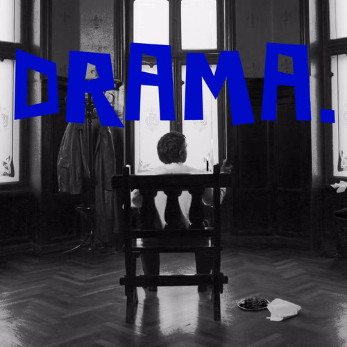 drama.